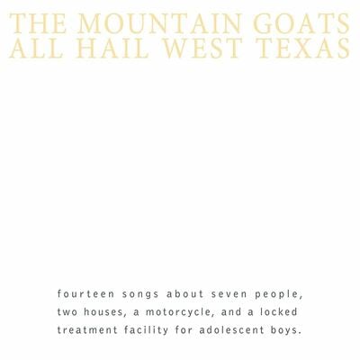 The mountain goats - all hail west texas
