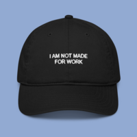 Free Shipping-IM NOT MADE FOR WORK CAP - Thumbnail 2