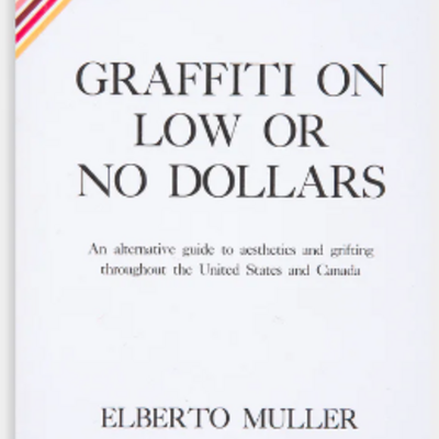 Elberto muller "graffiti on low or no dollars" book (sluto)