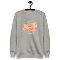 RESIST ORANGE TYRANT/ POLITICAL TSHIRT/ PROTEST SHIRTS Unisex Premium Sweatshirt - Thumbnail 5