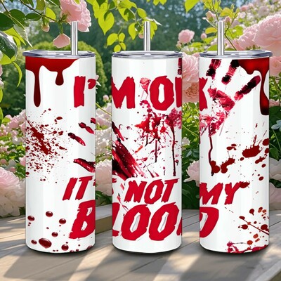 "it's not my blood" horror slasher blood splatter 20oz stainless tumbler | free ship