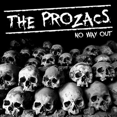 The prozacs - no way out