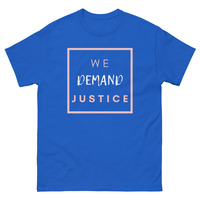 WE DEMAND JUSTICE/ POLITICAL SHIRT Unisex classic tee - Thumbnail 13