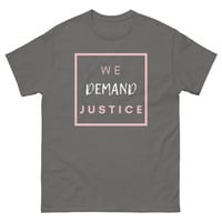 WE DEMAND JUSTICE/ POLITICAL SHIRT Unisex classic tee - Thumbnail 14
