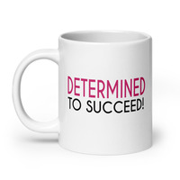 Determined To Succeed Mug - Thumbnail 1