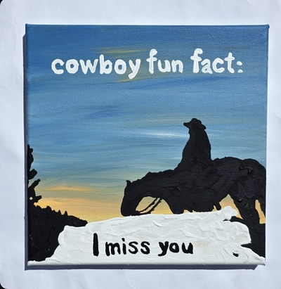 Cowboy fun fact: I miss you 