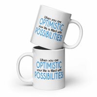 When You Are Optmistic Mug - Thumbnail 2