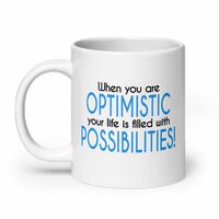 When You Are Optmistic Mug - Thumbnail 1