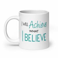 Achieve What I Believe Mug - Thumbnail 1