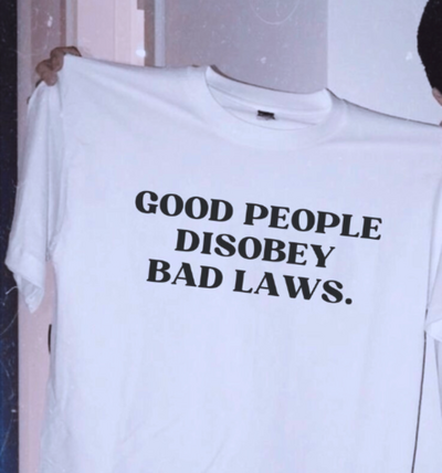 Free Shipping-GOOD PEOPLE DISOBEY BAD LAWS TEE