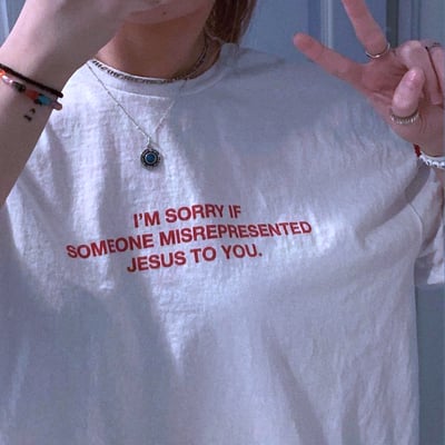 Free shipping-i'm sorry if someone misrepresented jesus to you tee