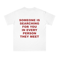 Free Shipping-"SOMEONE IS SEARCHING FOR YOU" TEE - Thumbnail 1
