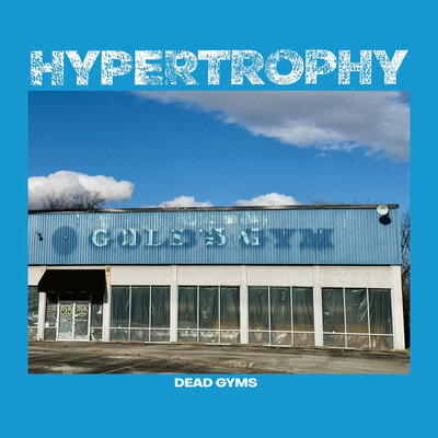 Hypertrophy 'dead gyms' cd