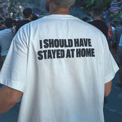 Free shipping-i should have stayed at home tee