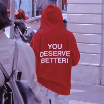 Free shipping-you deserve better hoodie