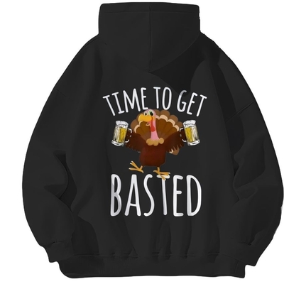 Funny time to get basted thanksgiving hoodie, drunk turkey beer double-sided sweatshirt, holiday party apparel | free ship