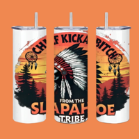Chief Kickabitch Slapahoe Tribe Tumbler, Funny Adult Humor Gift, Sarcastic Tumbler  - Thumbnail 4