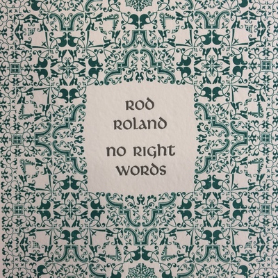 Rod Roland: No Right Words