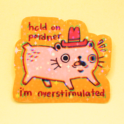 Overstimulated 2.16'' Holo Sticker