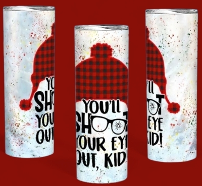 "You'll Shoot Your Eye Out Kid" A Christmas Story 20oz Stainless Steel Tumbler DS