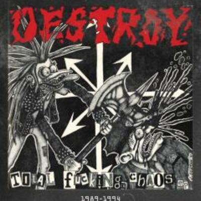 Destroy - total fucking chaos 1989-1994 lp