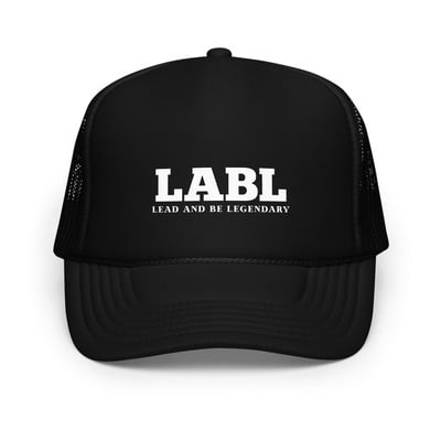 Lead and be legendary | foam trucker hat