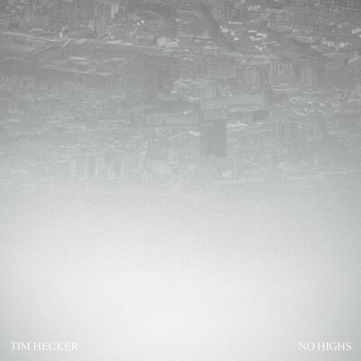 [11/14] Tim Hecker - No Highs