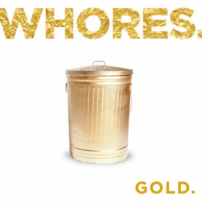 Whores. - gold.