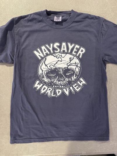 WORLD VIEW NAYSAYER T SHIRT