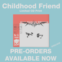 Childhood Friend PRE-ORDERS - Thumbnail 1