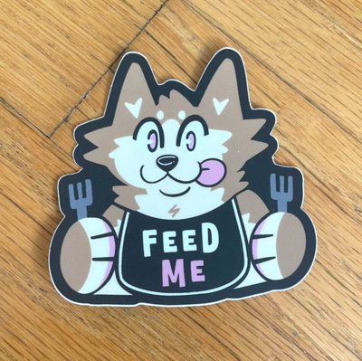 FEED ME Sticker