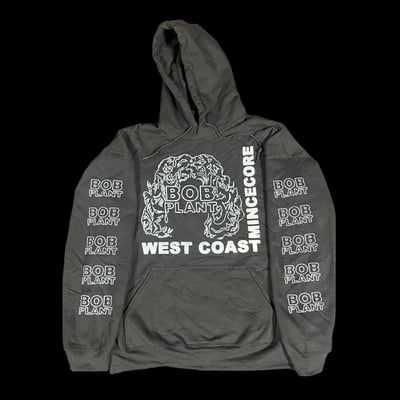Bob plant - "west coast mincecore" hoodie