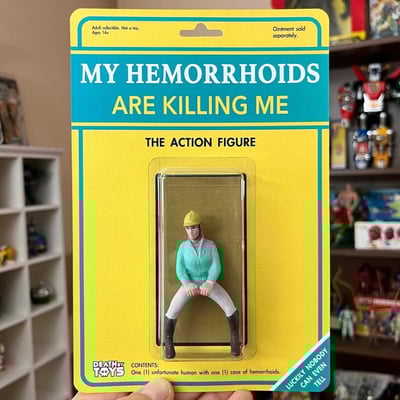 My hemorrhoids action figure