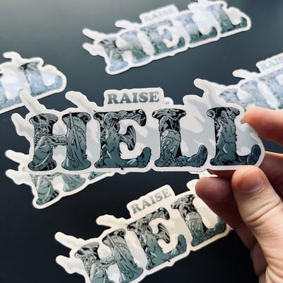 Raise hell clear sticker