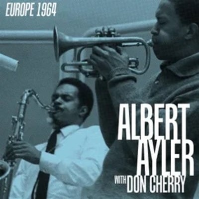 [rsd] albert ayler & don cherry - europe 1964 (4lp)