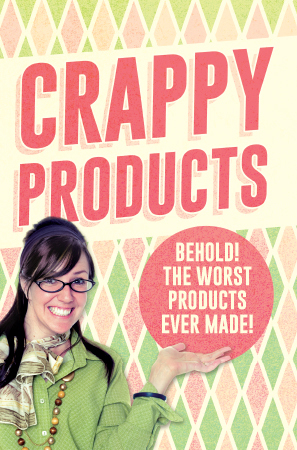 Crappy Products