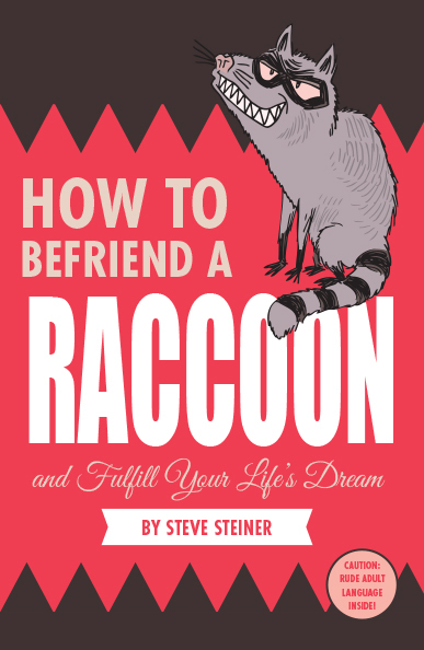 How to Befriend a Raccoon