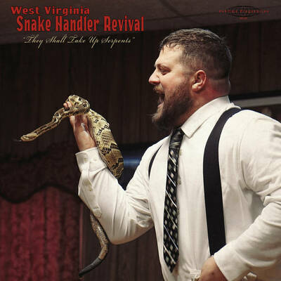 West Virginia Snake Handler Revival “They Shall Take Up Serpents” LP (Beefheart goes to Pentecostal Church aka The Fall according to Gentleman Jesse)