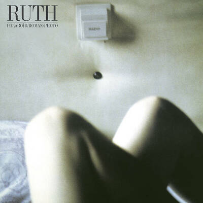 Ruth "polaroïd/roman/photo" lp+7"