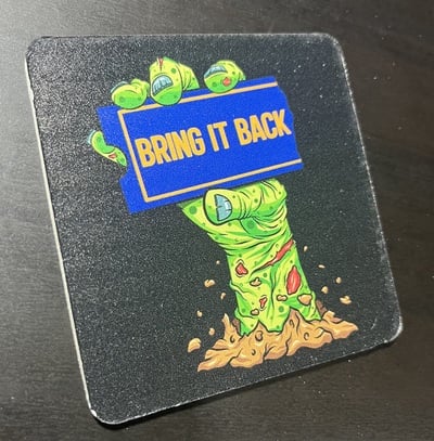 Bring It Back Drink Coaster