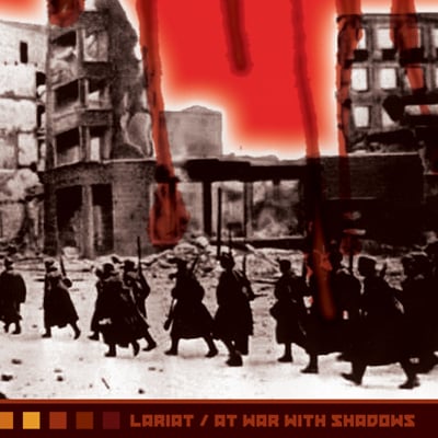 Lariat/at war with shadows "split"cd