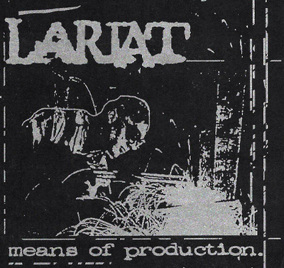 LARIAT "means of production"cd