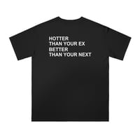 Free Shipping-HOTTER THAN YOUR EX TEE - Thumbnail 1