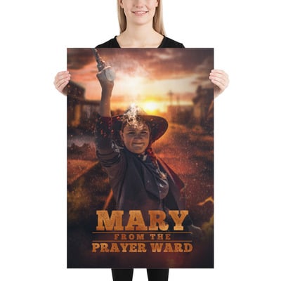 Mary from the prayer ward poster 24 x 36