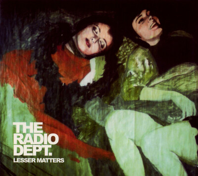 The Radio Dept. - Lesser Matters