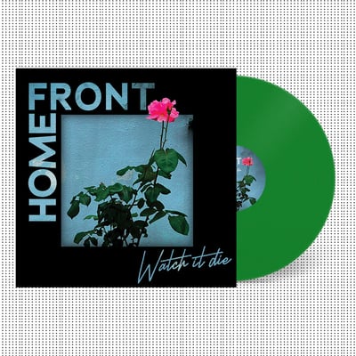 HOMEFRONT- Watch it die lp ( green)