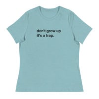 Don't Grow Up It's a Trap Funny Quote T-Shirt Bright - Thumbnail 8