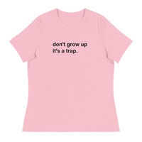 Don't Grow Up It's a Trap Funny Quote T-Shirt Bright - Thumbnail 14
