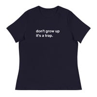 Don't Grow Up It's a Trap Funny Quote Dark T-Shirt - Thumbnail 2