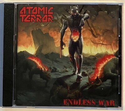 ATOMIC TERROR - Endless War (New Thrash Metal CD from Portland Oregon band with bonus Sticker)